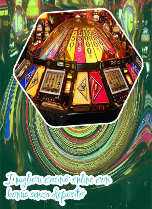 Migliori casino online senza deposito